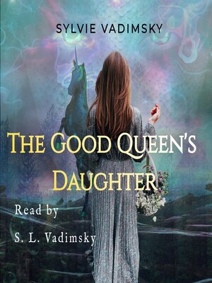 cover image of The Good Queen's Daughter